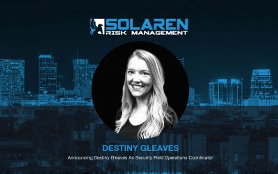 Announcing Destiny Gleaves as Security Field Operations Coordinator