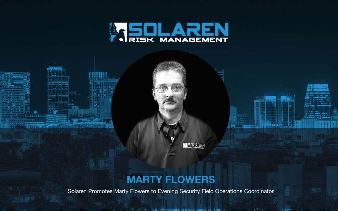 Solaren Promotes Marty Flowers to Evening Security Field Operations Coordinator