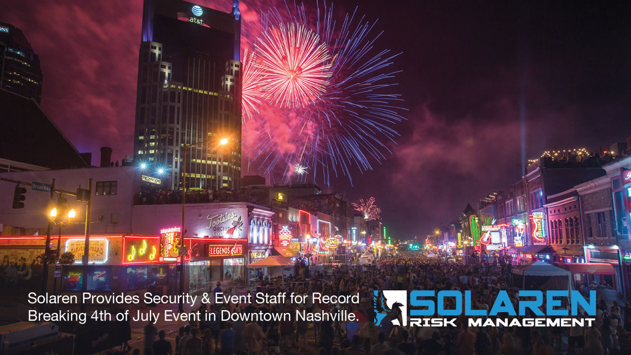 Solaren Provides Security & Event Staff for Record Breaking 4th of July Event in Downtown Nashville Solaren Provides Security & Event Staff for Record Breaking 4th of July Event in Downtown Nashville